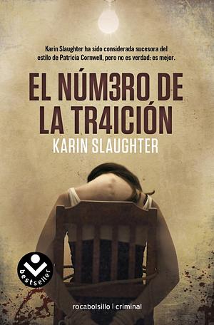 El número de la traición by Karin Slaughter