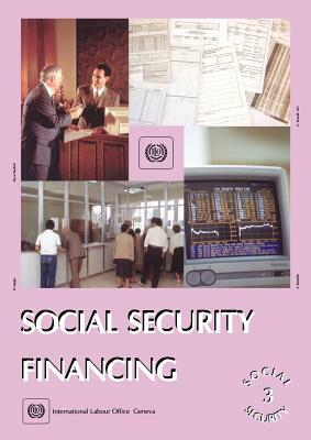 Social security financing (Social Security Vol. III) by Ilo