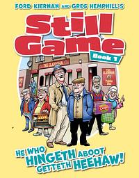 He Who Hingeth Aboot Getteth Heehaw! by Greg Hemphill, Gordon Tait, Daniel McGachey, Ford Keirnan