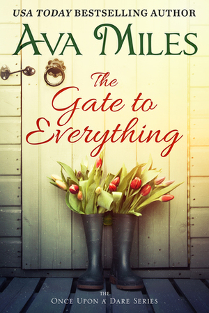 The Gate to Everything by Ava Miles