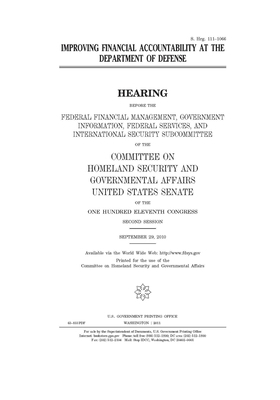 Improving financial accountability at the Department of Defense by United States Congress, United States Senate, Committee on Homeland Security (senate)