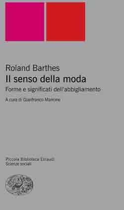 Il senso della moda. Forme e significati dell'abbigliamento by Lidia Lonzi, Gianfranco Marrone, Roland Barthes, Renzo Guidieri