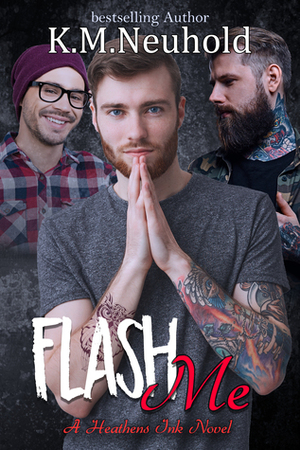 Flash Me by K.M. Neuhold