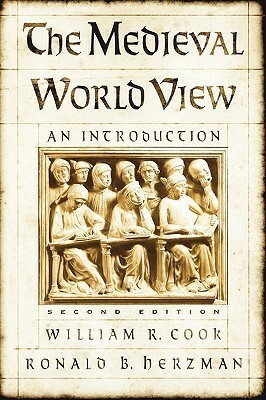 The Medieval World View: An Introduction by William R. Cook