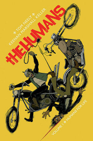 The Humans, Vol. 1: Humans for Life by Tom Neely, Keenan Marshall Keller, Kristina Collantes