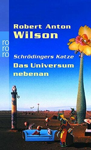 Schrödingers Katze 1. Das Universum nebenan by Robert Anton Wilson