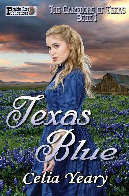 Texas Blue by Celia Yeary