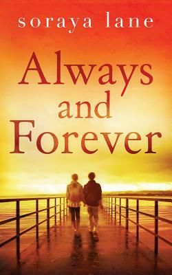 Always and Forever by Soraya M. Lane