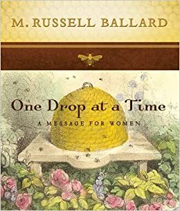 One Drop at a Time by M. Russell Ballard