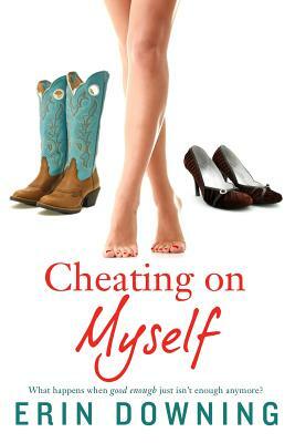 Cheating on Myself by Erin Downing