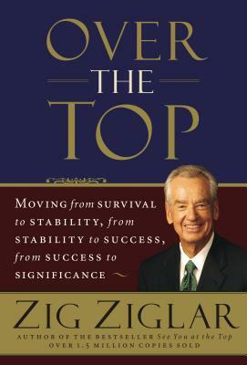 Over the Top by Zig Ziglar