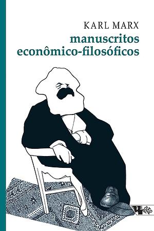 Manuscritos Econômico-Filosóficos by Karl Marx, Jesus Ranieri