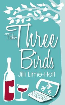 Take Three Birds by Jill Pennington, Tottie Limejuice, Janet Holt