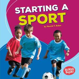 Starting a Sport by Harold Rober