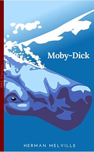 Moby-Dick: Or, the Whale by Herman Melville