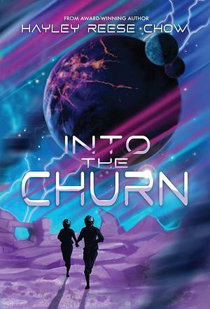 Into the Churn by Hayley Reese Chow