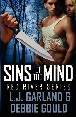 Sins of the Mind: Red River Series by L. J. Garland, Debbie Gould
