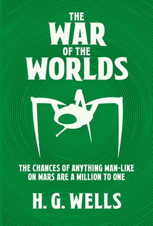 The War of the Worlds by H.G. Wells