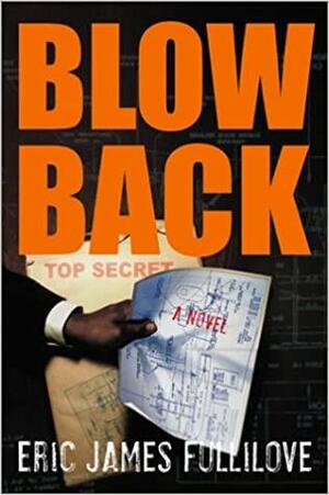 Blowback by Eric James Fullilove