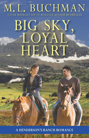 Big Sky, Loyal Heart by M.L. Buchman