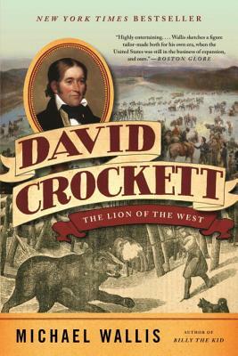 David Crockett: The Lion of the West by Michael Wallis