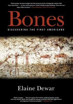 Bones: Discovering the First Americans by Elaine Dewar