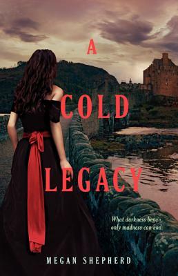 A Cold Legacy by Megan Shepherd