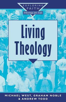 Living Theology by Michael West