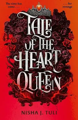 Tale of the Heart Queen by Nisha J. Tuli