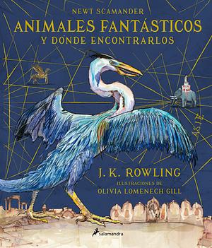  Fantastic Beasts and Where to Find Them: The Illustrated Edition by J.K. Rowling