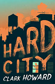 Hard City by Clark Howard