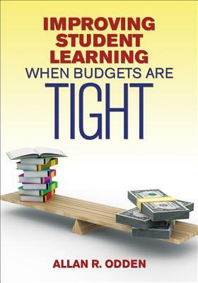 Improving Student Learning When Budgets Are Tight by Allan R. Odden