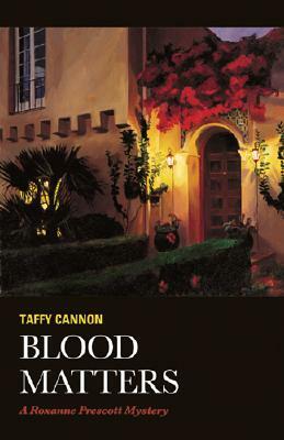 Blood Matters by Taffy Cannon