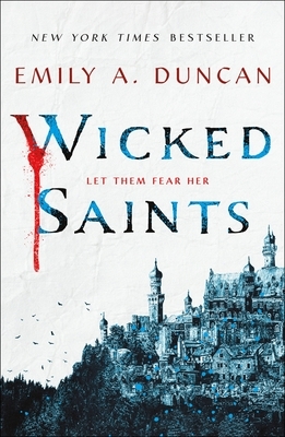 Wicked Saints by Emily A. Duncan