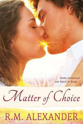 Matter of Choice by R. M. Alexander, Cliffhanger Press