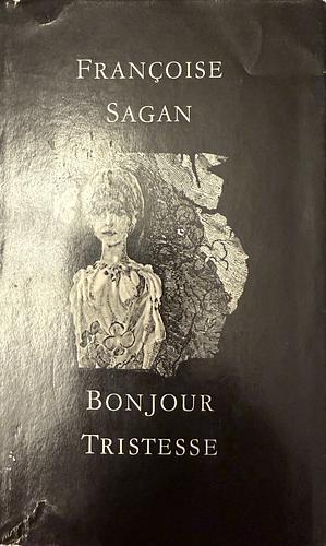 Bonjour Tristesse by Françoise Sagan