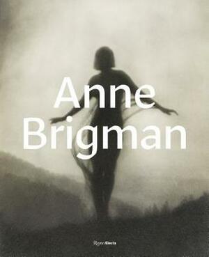 Anne Brigman: A Visionary in Modern Photography by Kathleen Pyne, Alexander Nemerov, Ann M Wolfe, Heather Waldroup, Susan Ehrens