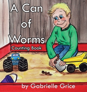 A Can of Worms: Counting Book by Gabrielle Grice