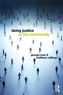 Doing Justice in the Community by Matthew Millings, George Mair