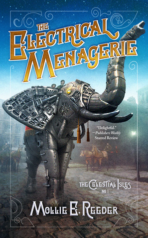 The Electrical Menagerie by Mollie E. Reeder