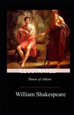 Timon of Athens Illustrated by William Shakespeare