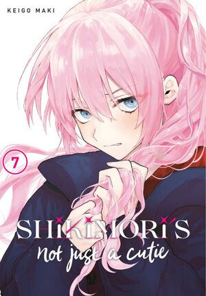 Shikimori's Not Just a Cutie, Vol. 7 by Keigo Maki