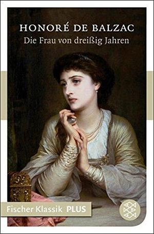 Die Frau von dreißig Jahren: Roman by Hedwig Lachmann, Honoré de Balzac