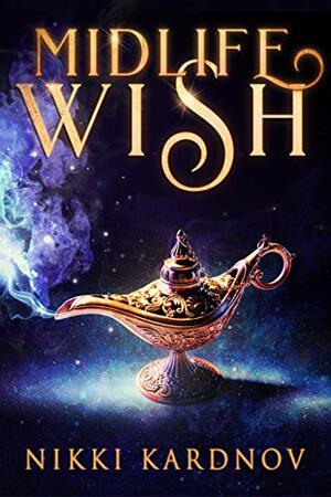 Three Wishes by Nikki Kardnov