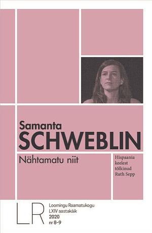 Nähtamatu niit by Samanta Schweblin