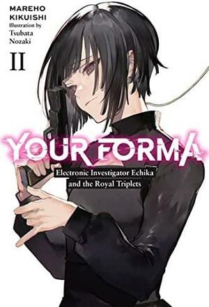 Your Forma, Vol. 2 by Mareho Kikuishi, Tsubata Nozaki