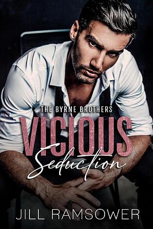 Vicious Seduction by Jill Ramsower