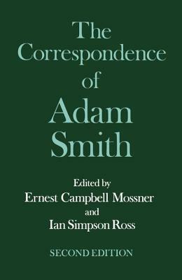 The Correspondence of Adam Smith by Adam Smith