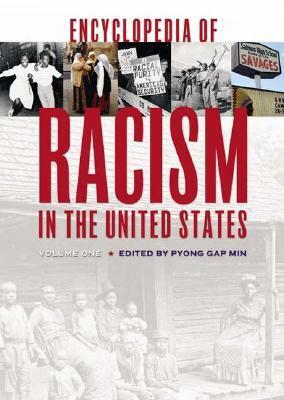 Encyclopedia of Racism in the United States by Pyong Gap Min