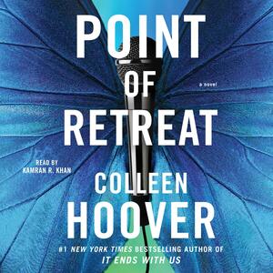 Point of Retreat: A Novel by Colleen Hoover, Kamran Khan